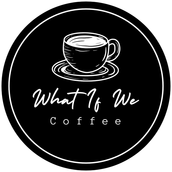 What If We Coffee
